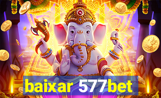 baixar 577bet